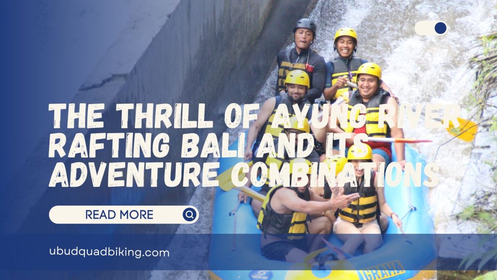 Ayung River Rafting Bali