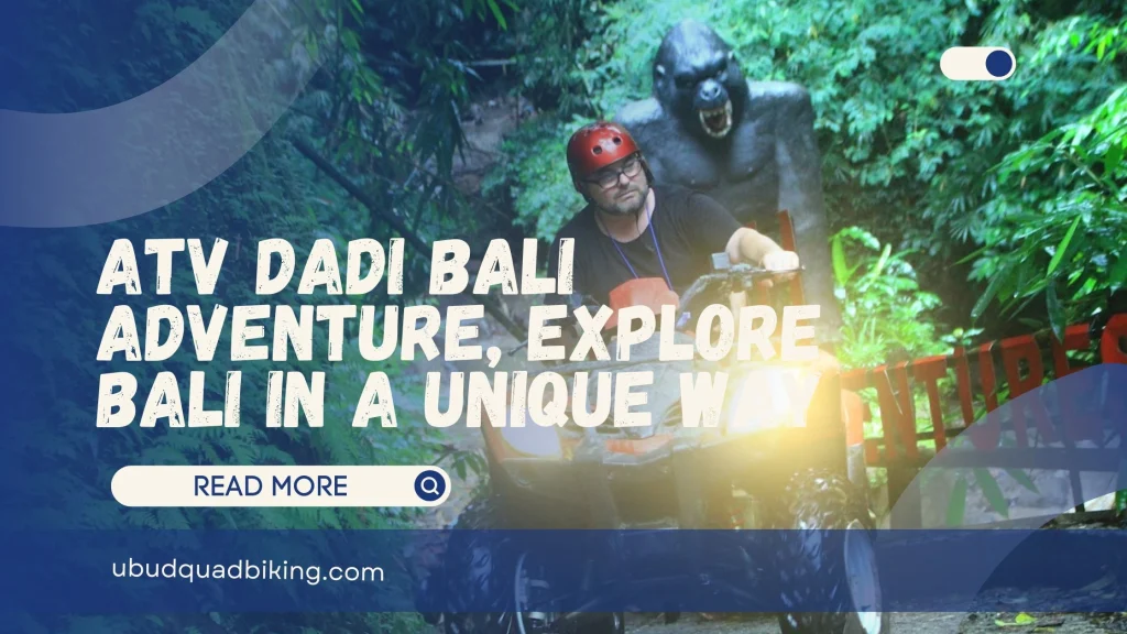 ATV Dadi Bali Adventure