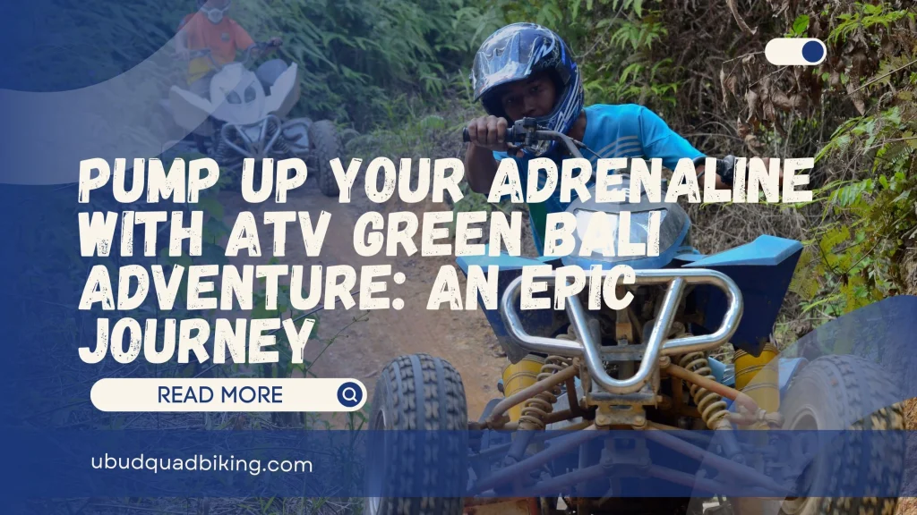 ATV Green Bali Adventure