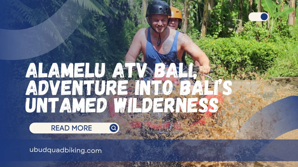 Alamelu ATV Bali