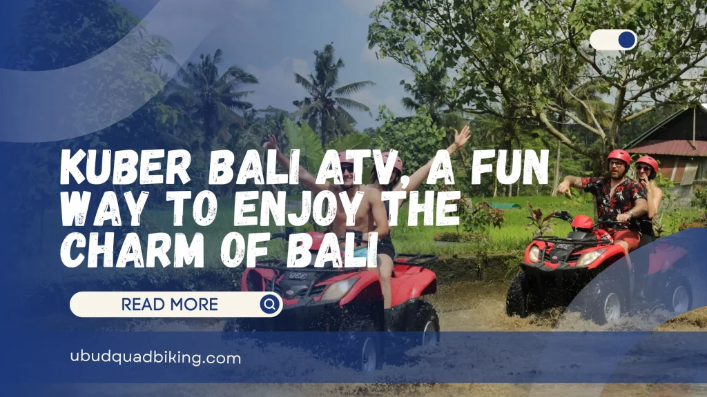 Kuber Bali ATV