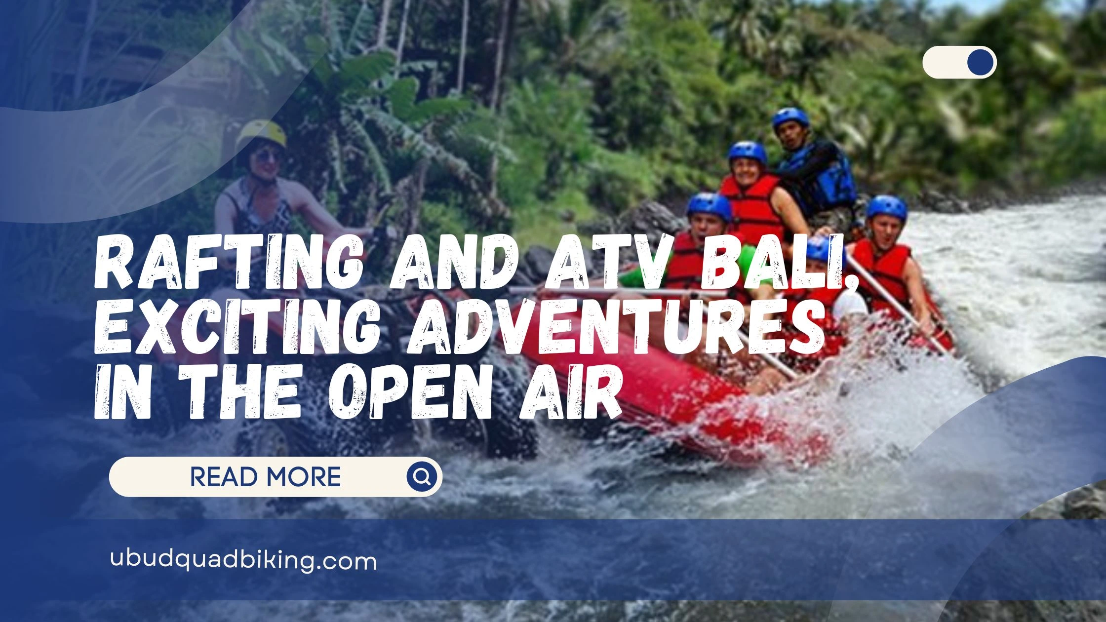 Rafting and ATV Bali