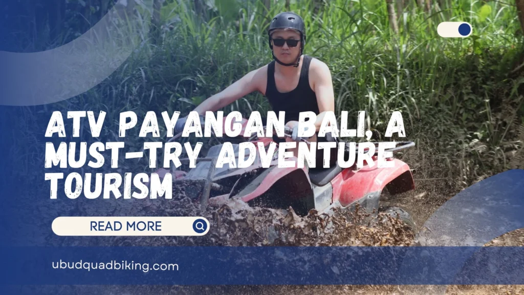 ATV Payangan Bali