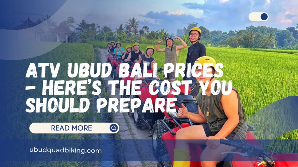 ATV Ubud Bali Prices