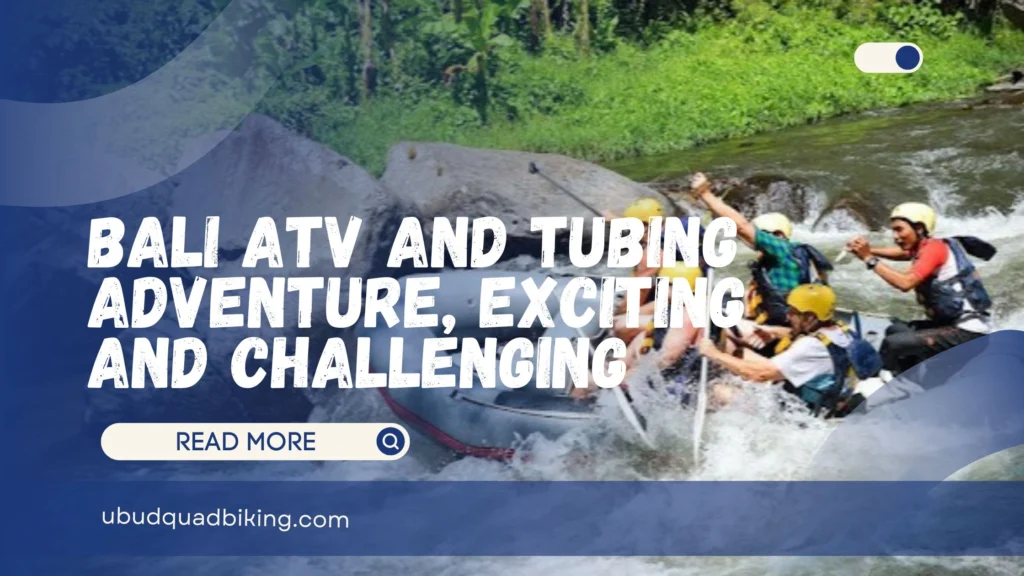 Bali ATV and Tubing