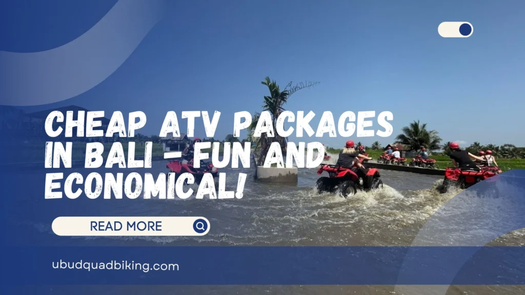 Cheap ATV Packages in Bali