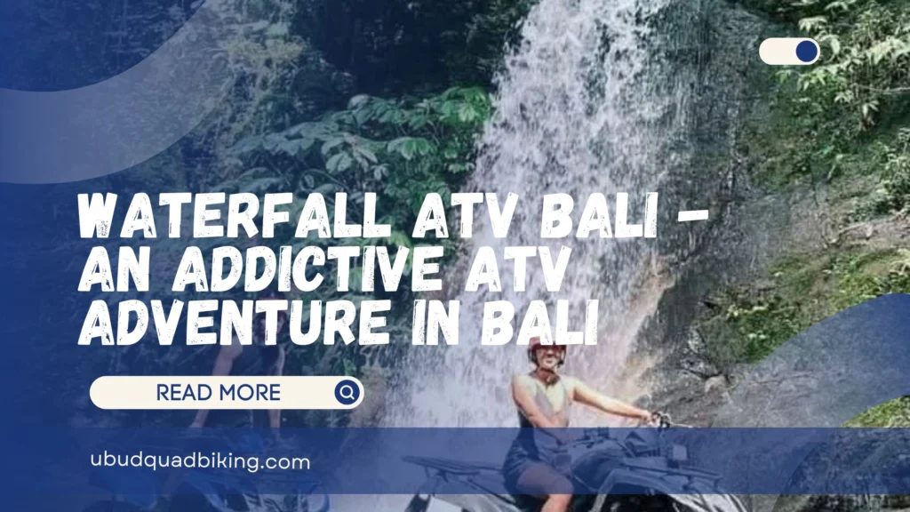 Waterfall ATV Bali