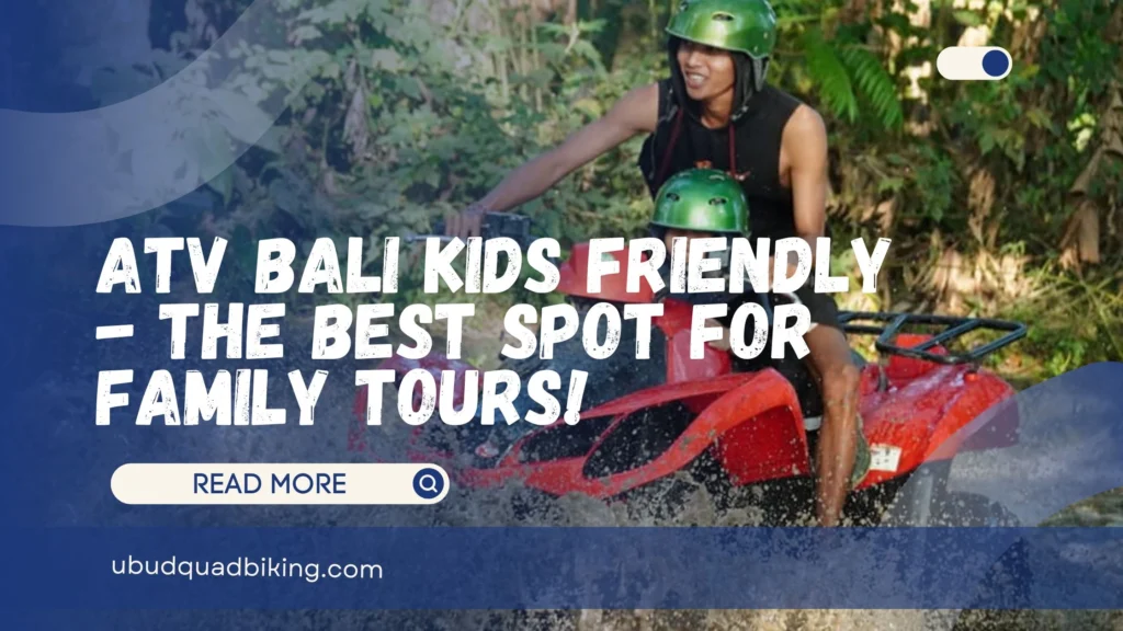 ATV Bali Kids Friendly