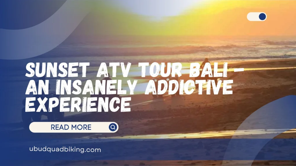 Sunset ATV Tour Bali