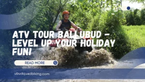 ATV Tour Bali Ubud