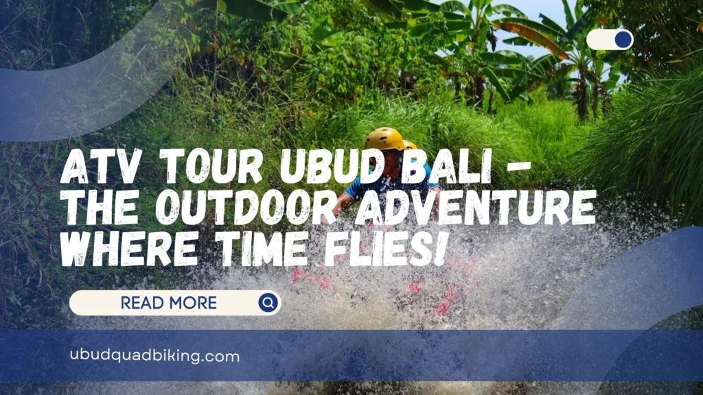 ATV Tour Ubud Bali