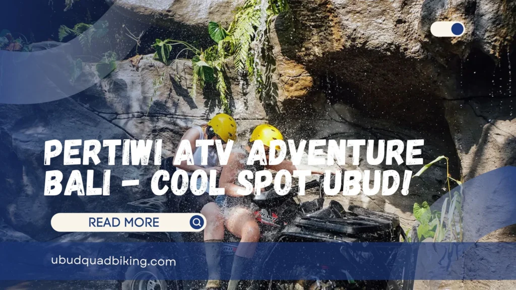 Pertiwi ATV Adventure Bali