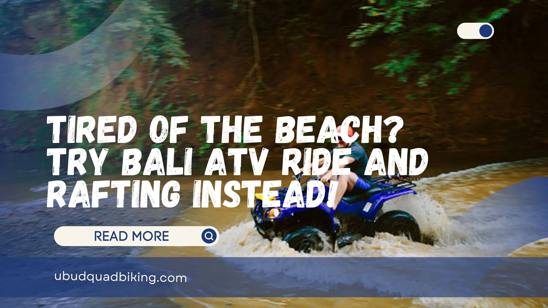 Bali ATV Ride and Rafting