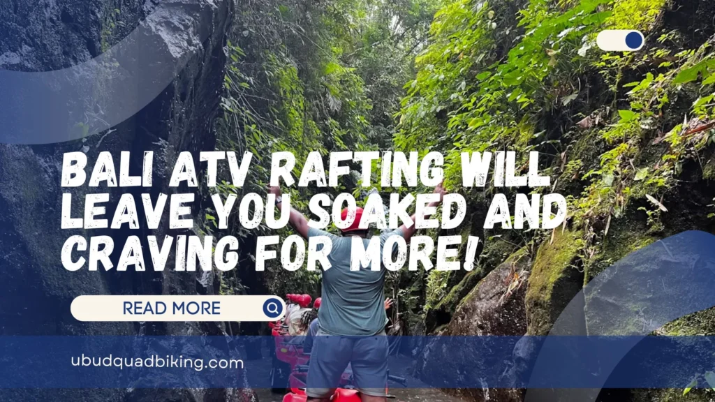 Bali ATV Rafting