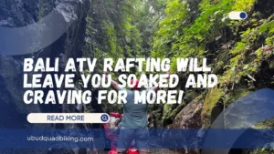 Bali ATV Rafting