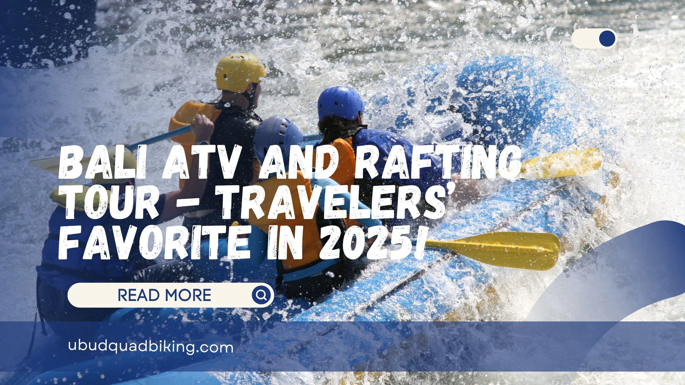 Bali ATV and Rafting Tour