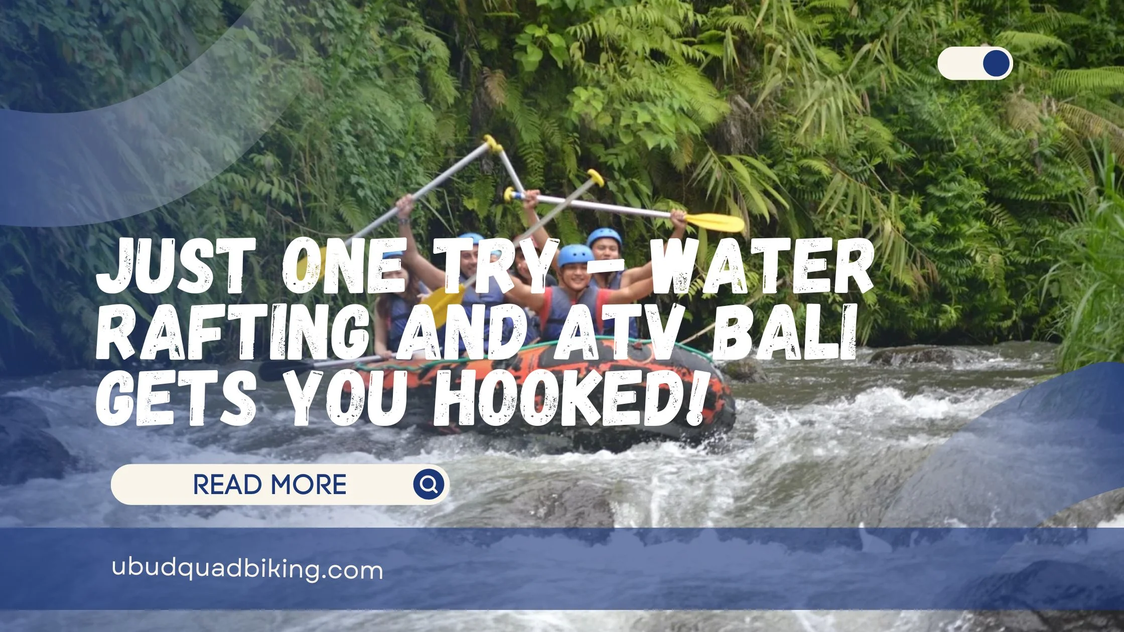 Water Rafting and ATV Bali