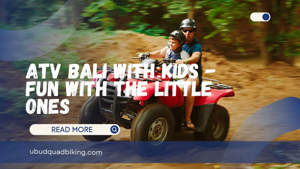 ATV Bali with Kids
