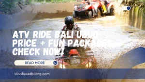 ATV Ride Bali Ubud Price