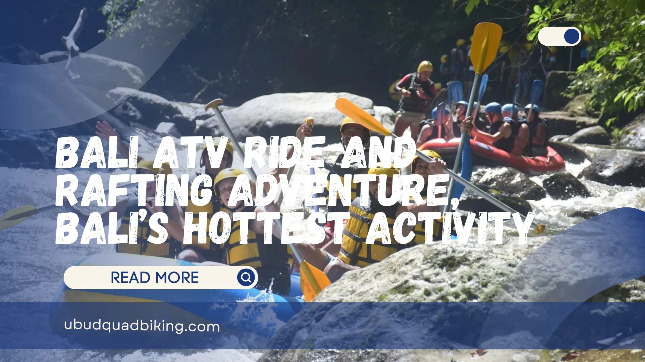 Bali ATV Ride and Rafting Adventure