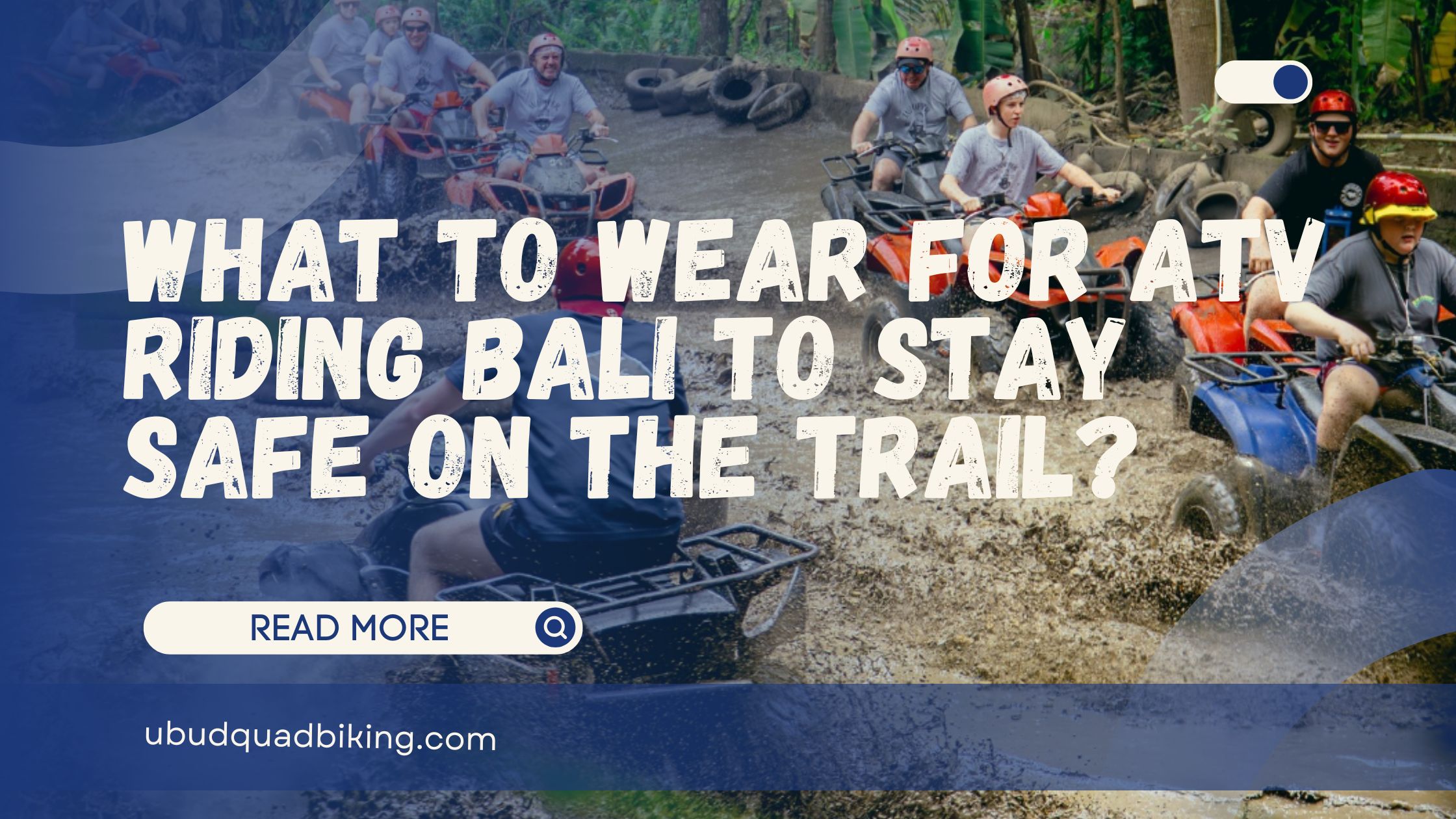 What to wear for atv riding bali?