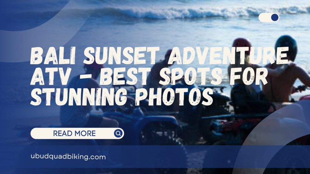 bali sunset adventure atv