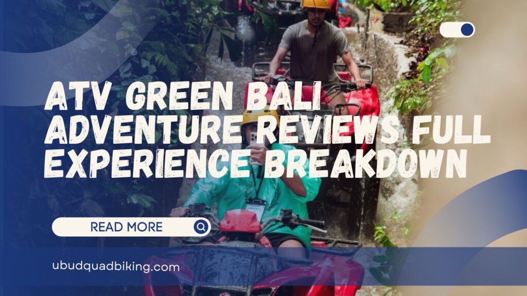 atv green bali reviews