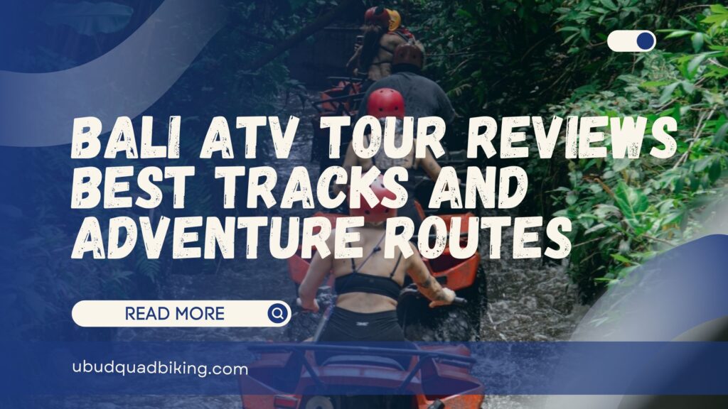 bali atv tour reviews