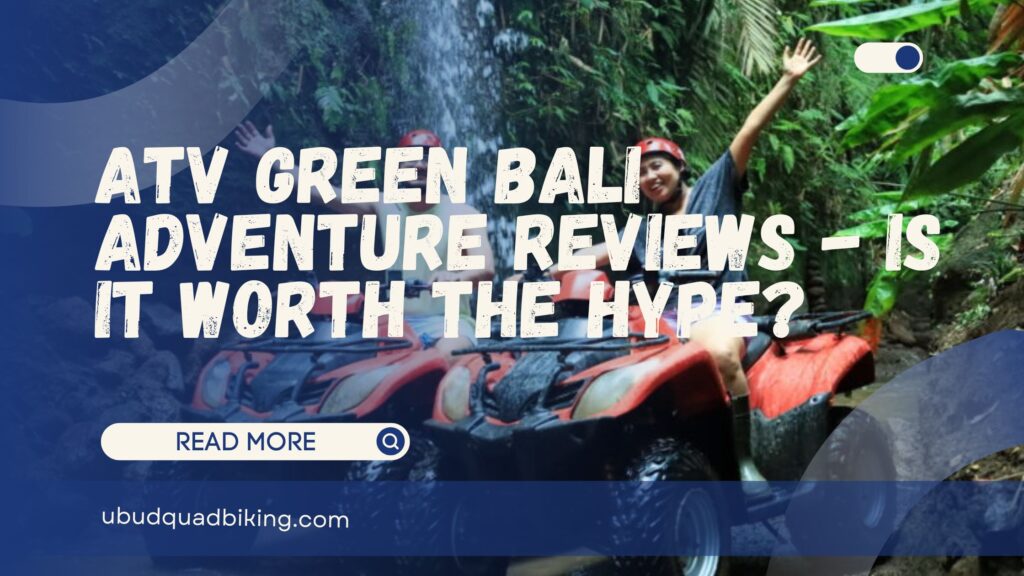 atv green bali adventure review