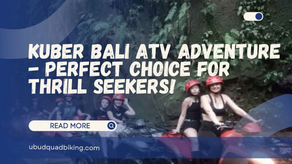 kuber bali atv adventure