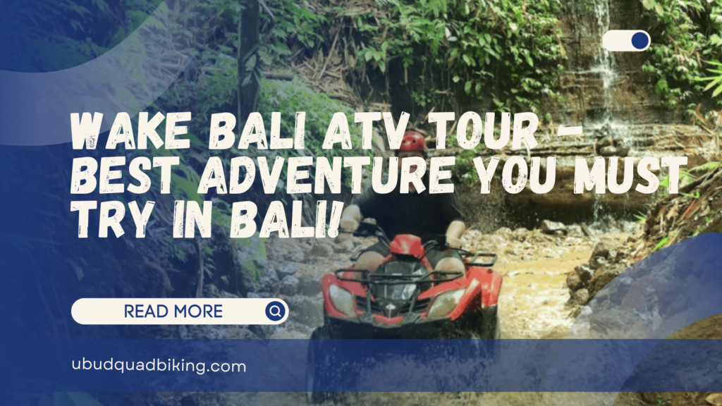 wake bali atv tour