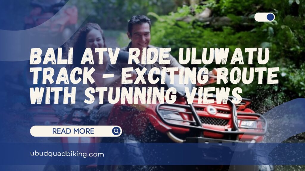 bali atv ride uluwatu track