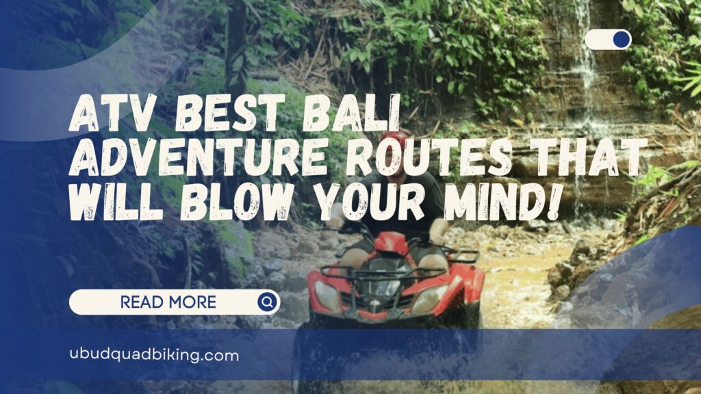 atv best bali adventure