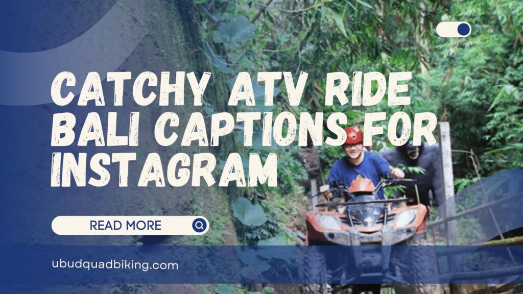 atv ride bali captions for instagram