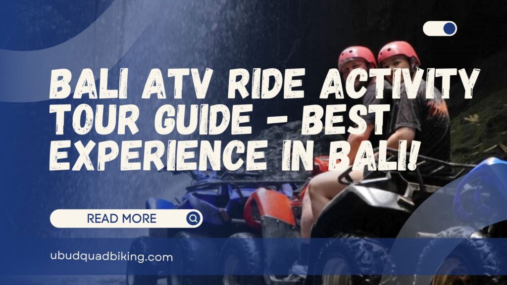 bali atv ride activity tour