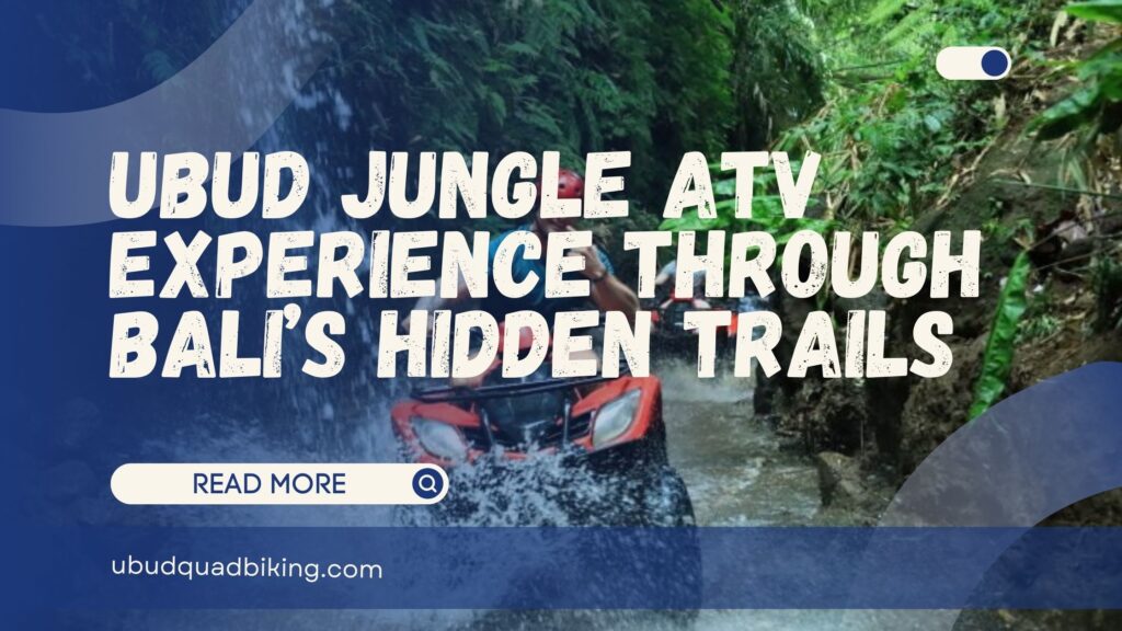 ubud jungle atv