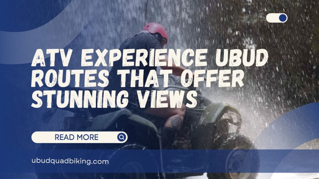 atv experience ubud