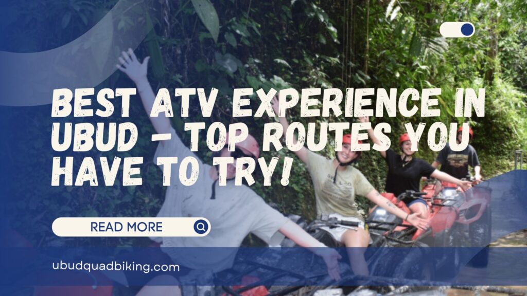 best atv experience in ubud