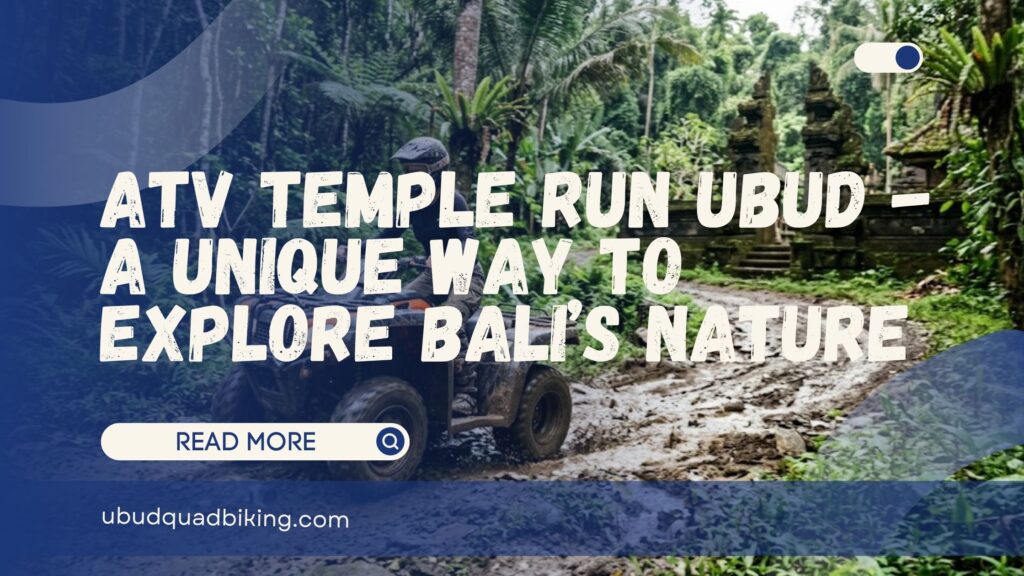 atv temple run ubud