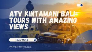 ATV Kintamani Bali
