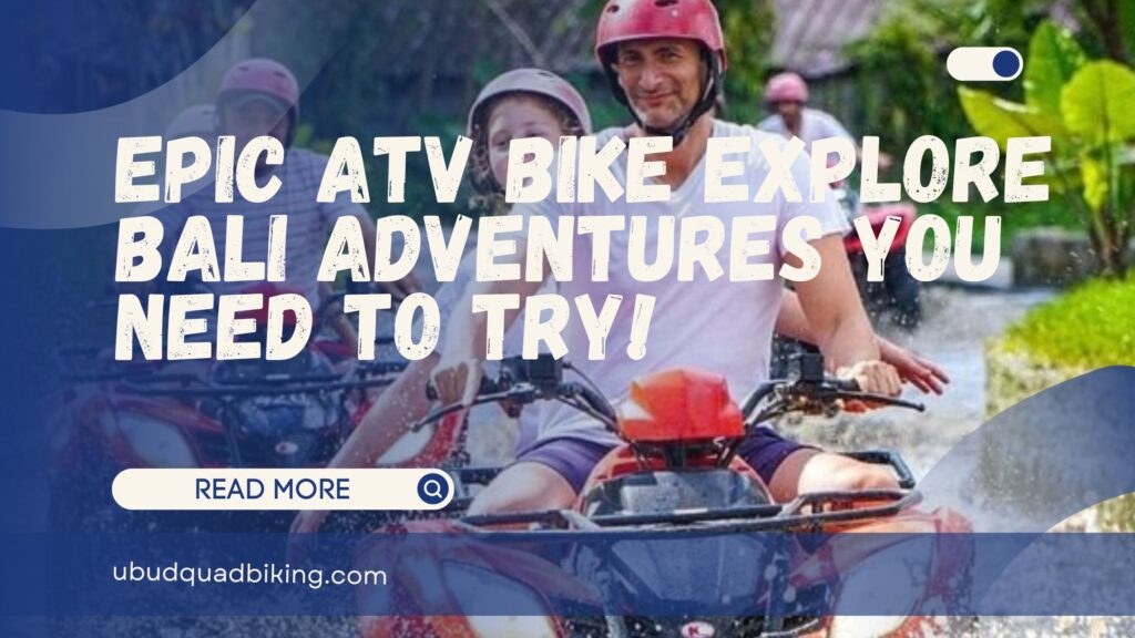 ATV Bike Explore Bali