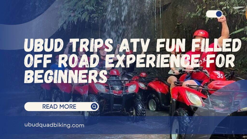 ubud trips atv