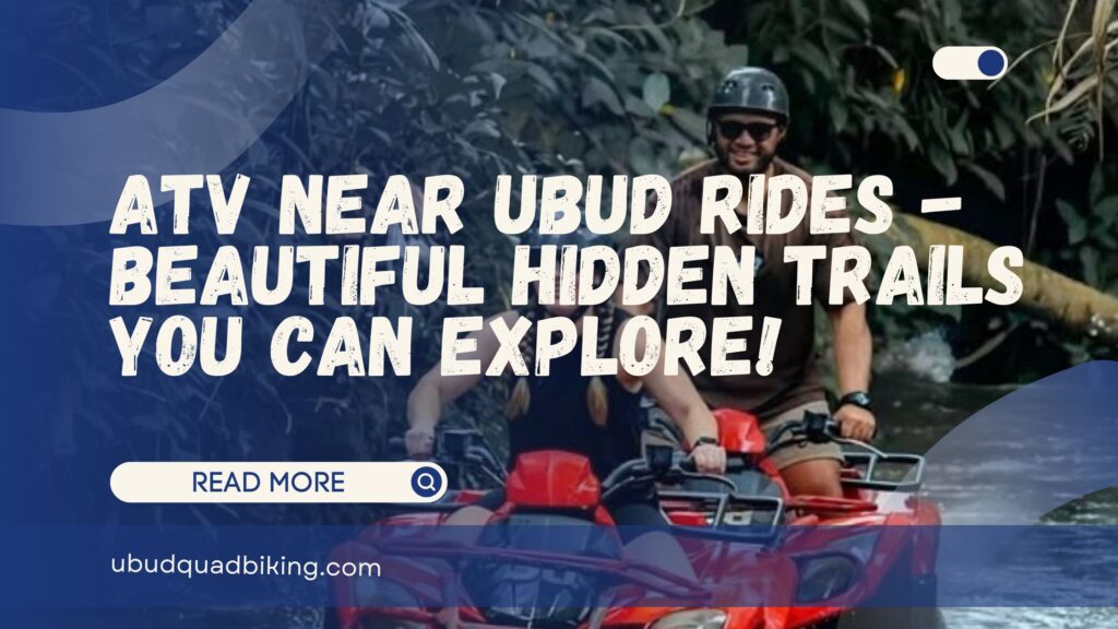 ATV Near Ubud