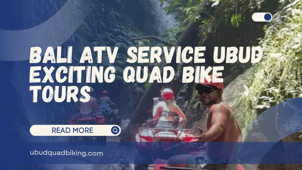 Bali ATV Service Ubud