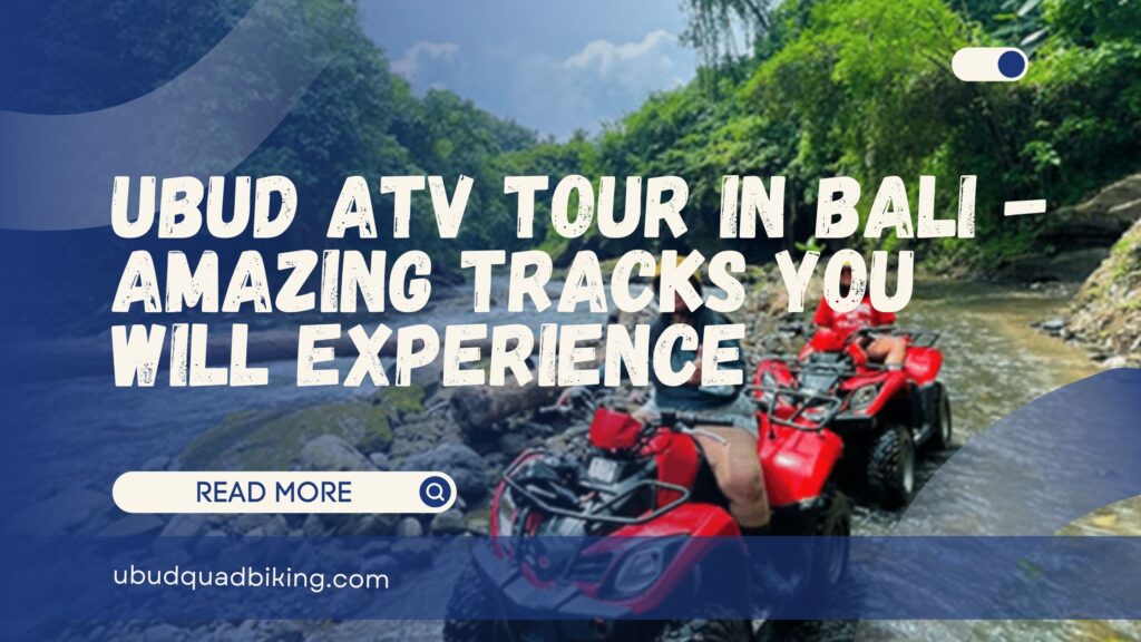 Ubud ATV Tour in Bali