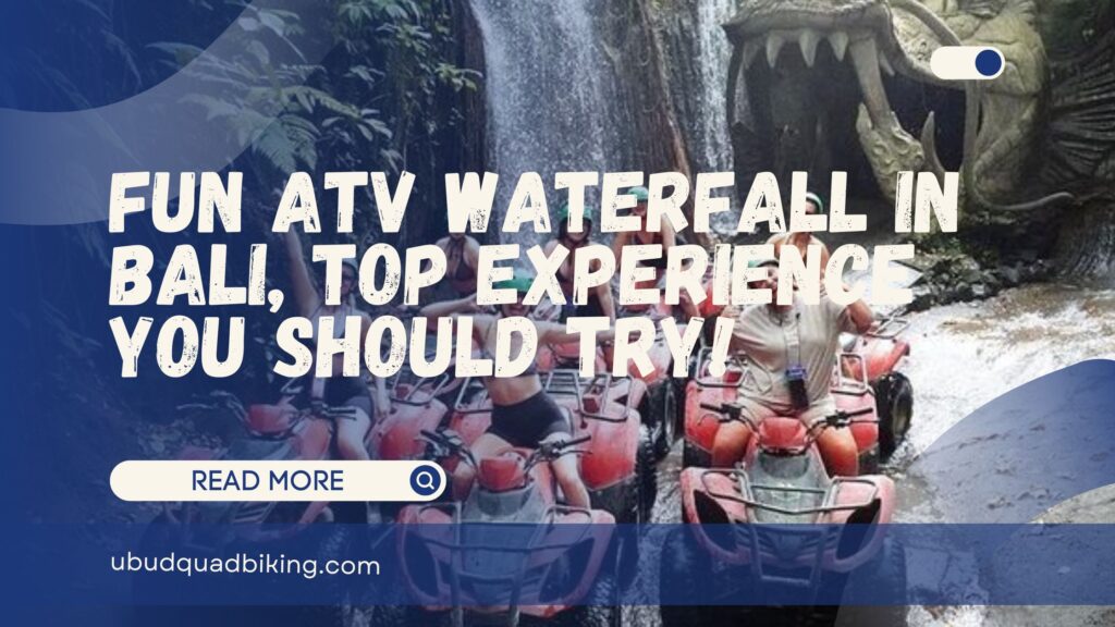 Fun ATV Waterfall in Bali
