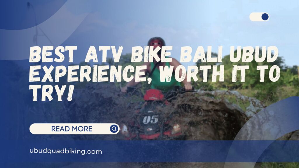 Best ATV Bike Bali Ubud