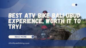 Best ATV Bike Bali Ubud