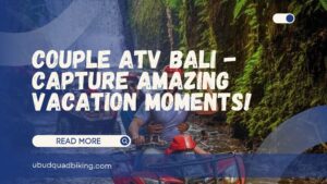 Couple ATV Bali