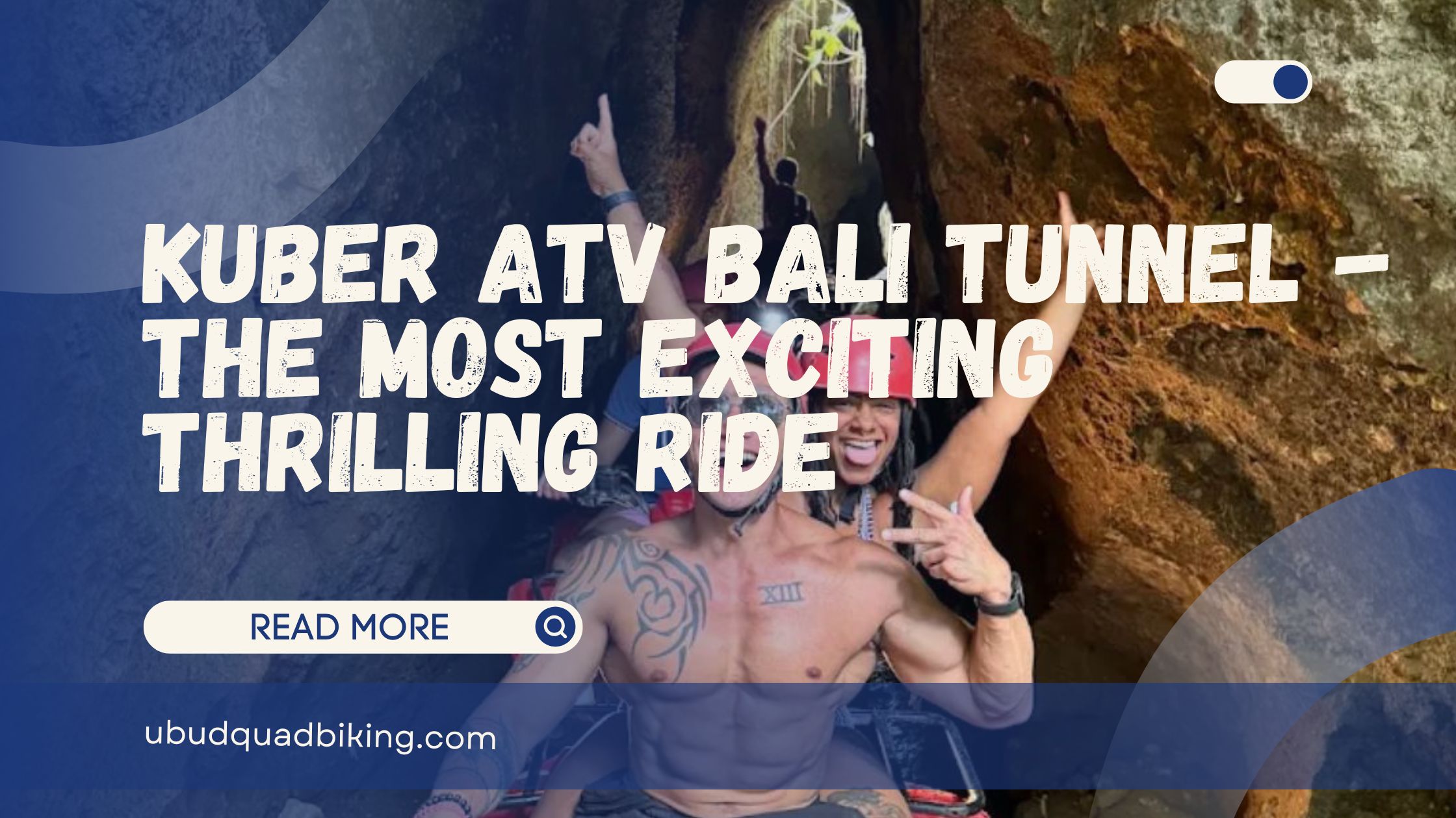 Kuber ATV Bali Tunnel